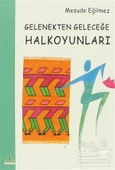 Gelenekten Geleceğe Halkoyunları - 1