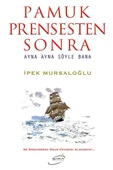 Pamuk Prensesten Sonra - 1