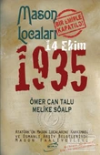 Mason Locaları Bir Emirle Kapatıldı 14 Ekim 1935 - 1
