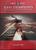 JOHN THOMPSON YETİŞKİNLER İÇİN PİYANO KURSU 1. BÖLÜM - 1