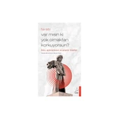 Var Mısın Ki Yok Olmaktan
korkuyorsun- Farabi - 1