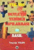 Tek Yol Devletin Yeniden Yapılanması "Nasıl" / 1997 Yılı İlk Baskısı - 1