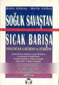 SOĞUK SAVAŞTAN SICAK BARIŞA - YENİ DÜNYA DÜZENİ VE TÜRKİYE - 1