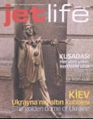 Jetlife Ekim 2007 - Kuşadası: Her Yere Yakın, Kendisine Uzak / Close to Everywhere, Far From itself + Kiev: Ukrayna'nın Altın Kubbesi / The Golden Dome of Ukraine - 1