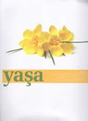 Yaşa Dergisi Yıl: 2009 Sayı: 21 - Avrupa Kuşe Kağıda Renkli Resimli İlk Baskısı - 1