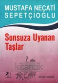 Sonsuza Uyanan Taşlar "Dünkü Türkiye" / 1993 Yılı İlk Baskısı - 1