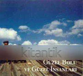 GÜZEL BOLU VE GÜZEL İNSANLARI - 1