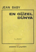 En Güzel Dünya - Müntekin Ökmen Çevirisi - 1975 Yılı Üçüncü Baskısı - 1