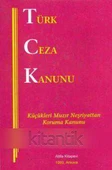 Türk Ceza Kanunu (Küçükleri Muzır Neşriyattan Koruma Kanunu / 1993 Yılı ilk Baskısı - 1