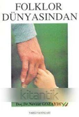 Folklor Dünyasından - 1991 Yılı İlk Baskısı - 1