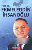PROF. DR. EKMELEDDİN İHSANOĞLU - 1