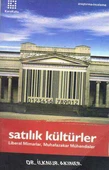 Satılık Kültürler "Liberal Mimarlar, Muhafazakar Mühendisler" / 2005 Yılı İlk Baskısı - 1