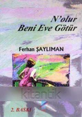 N'olur Beni Eve Götür (2004 Yılı Birinci Baskısı) - 1