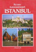 Byzanz Konstantinopel Istanbul - Almanca - Kuşe Kağıda, Renkli, Resimli Baskısı - 1