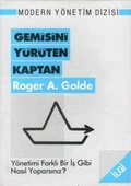 İlgi Modern Yönetim Dizisi - Gemisini Yürüten Kaptan (Yönetimi Farklı Bir İş Gibi Nasıl Yaparsınız?) (Deri Ciltli, Şömizli, 1.Hamur Kağıda Prestij Baskı) Yakut Güneri Çevirisi - 1