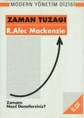 İlgi Modern Yönetim Dizisi - Zaman Tuzağı (Zamanı Nasıl Denetlersiniz?) (Deri Ciltli, Şömizli, 1.Hamur Kağıda Prestij Baskı) Yakut Güneri Çevirisi - 1