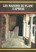 Les Maisons du Flanc A Ephese (Fransızca) - Kuşe Kağıda, Renkli, Resimli Baskısı - 1