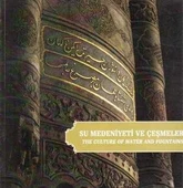 Su Medeniyeti ve Çeşmeler "The Culture of Water and Fountains" / 2009 Yılı İlk Baskısı - 1