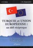 Turquie et Union Europeenne: Un Defi Reciproque - 2005 Yılı İlk Baskısı - 1