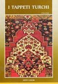 I Tappeti Turchi / Türk Halıları (İtalyanca) - Kuşe Kağıda, Renkli, Resimli Baskısı - 1