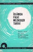 İslamda Fıkhi Mezhebler Tarihi 4. Cilt "Davüdu Zahiri İbni Hazm ve Zahiri Mezhebi İbni Tayniyye ve Fıkhi Görüşleri" / Abdülkadir Şener Çevirisi - 1969 Yılı İlk Baskısı - 1