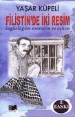 Filistin'de İki Resim - Özgürlüğüm Esaretim ve Aşkım (2016 Yılı İkinci Baskısı) - 1