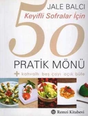 Keyifli Sofralar İçin 50 Pratik Mönü + "Kahvaltı - Beş Çayı - Açık Büfe" / 2011 Yılı 7. Baskısı / Kuşe Kağıda Renkli Prestij Baskı - 1