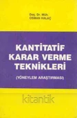 Kantitatif Karar Verme Teknikleri (Yöneylem Araştırması) - 1
