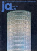 The Japan Architect: International Edition of Shinkenchiku Ja May 1987 / 361 - 1