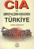 CIA ve Emperyalizm Kıskacında Türkiye (1992 Yılı İlk Baskısı) - 1