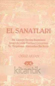 El Sanatları (Bir Sanayi Üretim Biçiminin Tarihsel Çerçevesi ve Uygulama Alanından Bir Kesit) / 1985 Yılı İkinci Baskısı - 1
