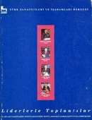 Liderlerle Toplantılar-Siyasi Partilerin Sosyo-Ekonomik Konularda Karşılaştırmalı Görüşleri / 1991 Yılı İlk Baskısı - 1