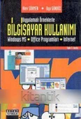 Uygulamalı Örneklerle Bilgisayar Kullanımı (Windows MS - Office Programları - İnternet) / 2008 Yılı İlk Baskısı - 1