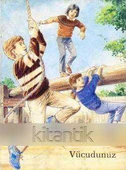 ÇAĞDAŞ BİLGİ - VÜCUDUNUZ - 1