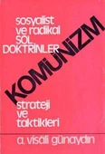 Sosyalist ve Radikal Sol Doktrinler / Komünizm "Strateji ve Taktikleri" / 1974 Yılı İlk Baskısı - 1