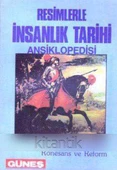 Resimlerle İnsanlık Tarihi Ansiklopedisi / Yeniçağ II Rönesans ve Reform (Renkli Çizgi Roman Tarzında Hazırlanmıştır) - 1