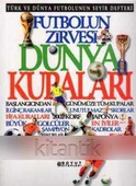 SPOR ANSİKLOPEDİSİ OYUNUN KURALLARI FUTBOLUN ZİRVESİ DÜNYA KUPALARI TÜRK VE DÜNYA FUTBOLUNUN SEYİR DEFTERİ - 1