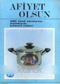 Afiyet Olsun (AMC Klasik Takımlarının Mutfaklarda Kullanma Rehberi) - 1
