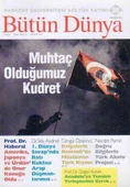 Başkent Üniversitesi Kültür Yayını Bütün Dünya Dergisi Kasım 2016 / Muhtaç Olduğumuz Kudret - 1