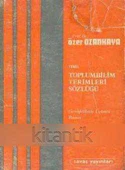 Temel Toplumbilim Terimleri Sözlüğü - 1984 Yılı Üçüncü Baskısı - 1