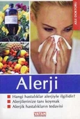 Aile Doktoru / Alerji "Hangi Hastalıklar Alerjiyle İlgilidir + Alerjinize Tanı Koymak + Alerjik Hastalıkların Tedavisi" - Family Doctor Publication Çevirisi - 2004 Yılı İlk Baskısı - 1