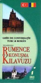 Ghid de Conversatie Turc & Român / Telaffuzlu Romence Konuşma Kılavuzu - 1