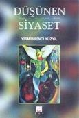 Düşünen Siyaset Aylık Düşünce Dergisi / Yirmibirinci Yüzyıl - Yıl: Ocak - Şubat 2000 Sayı: 12 - 1