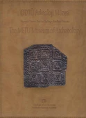 ODTÜ Arkeoloji Müzesi / The METU Museum of Archeology - 2012 Yılı Orijinal Güderi Ciltli ve Metal Kabartma Kapaklı, Kuşe Kağıda Renkli, Resimli  İlk Prestij Baskısı - 1