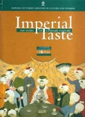 Imperial Taste "700 Years of Culinary Culture" / 2009 Yılı Ciltli Kuşe Kağıda Renkli Prestij İkinci Baskısı - 1