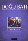 Doğu Batı Düşünce Dergisi Yıl: 19 Sayı: 78 Ağustos, Eylül, Ekim 2016 / Devrimler I - 1