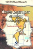 Türkiye Kalkınmanın Neresinde - Türkiye Araştırmaları (Az Gelişmişliğin Ölçümü) / 1997 Yılı İlk Baskısı - 1