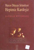 Marcos Dünyayı Selamlıyor Hepimiz Kardeşiz "Saynur Çetiner Çevirisi" / 1997 Yılı İlk Baskısı - 1