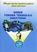 Gebze Yüksek Teknoloji Enstitüsü Bülteni / Geleceğin Teknoloji Beyinlerini Yetiştiren İhtisas Üniversitesi - 1