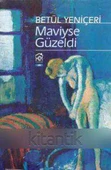 Maviyse Güzeldi - 2014 Yılı İlk Baskısı - 1
